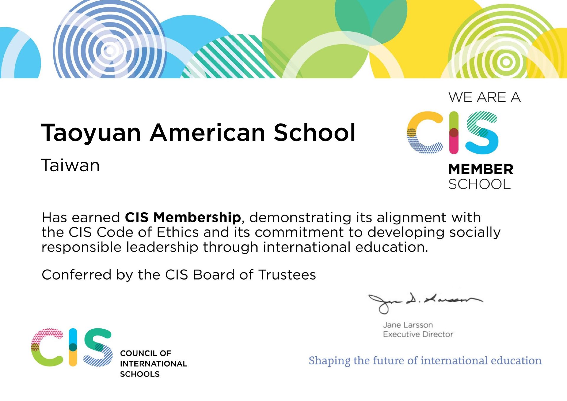 Council of International Schools (CIS) certificate issued to Taoyuan American School, Taiwan, conferred by the CIS Board of Trustees